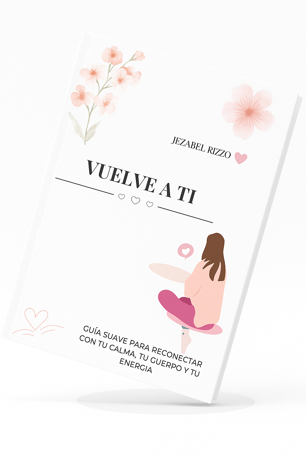 Vuelve a Ti – Guía suave para recuperar tu bienestar